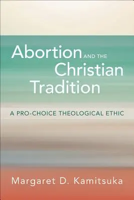 Potrat a kresťanská tradícia - Abortion and the Christian Tradition