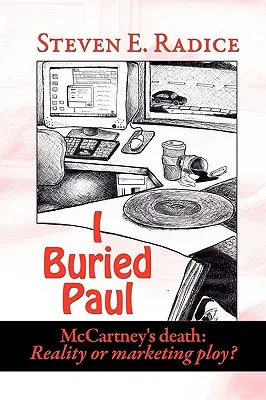 Pochoval som Paula: McCartneyho smrť: Skutočnosť alebo marketingový ťah? - I Buried Paul: McCartney's Death: Reality or Marketing Ploy?