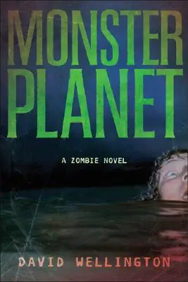 Planéta príšer: Román o zombie - Monster Planet: A Zombie Novel