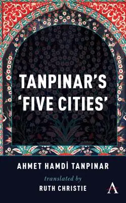 Tanpinarových „Päť miest - Tanpinar's 'Five Cities'
