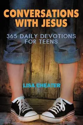 Rozhovory s Ježišom: 365 denných pobožností pre dospievajúcich - Conversations with Jesus: 365 Daily Devotions for Teens