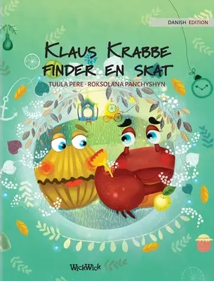 Klaus Krabbe finder en skat (Klaus Krabbe nájde poklad): Dánske vydanie knihy Colin Krab nájde poklad - Klaus Krabbe finder en skat: Danish Edition of Colin the Crab Finds a Treasure