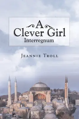 Chytré dievča: Interregnum - A Clever Girl: Interregnum