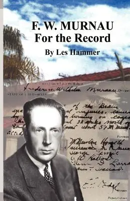 F. W. Murnau: F. Murnau: Záznamy - F. W. Murnau: For the Record