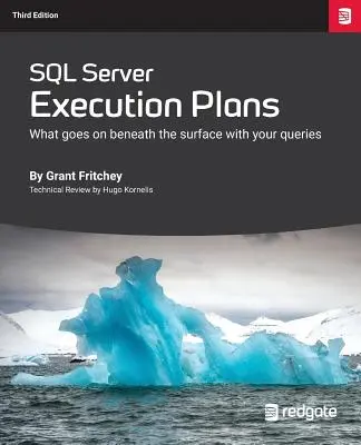 Plány vykonávania servera SQL: Tretie vydanie - SQL Server Execution Plans: Third Edition