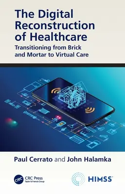 Digitálna rekonštrukcia zdravotníctva: Prechod od kamennej k virtuálnej starostlivosti - The Digital Reconstruction of Healthcare: Transitioning from Brick and Mortar to Virtual Care