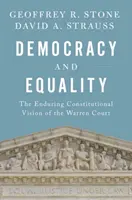Demokracia a rovnosť: Trvalá ústavná vízia Warrenovho súdu - Democracy and Equality: The Enduring Constitutional Vision of the Warren Court