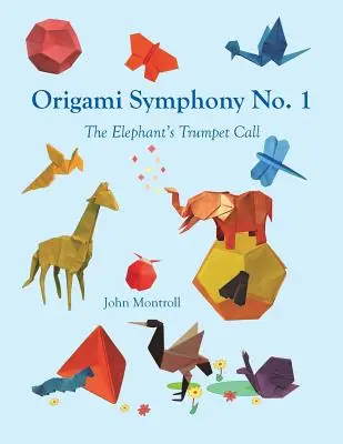 Origami symfónia č. 1: Volanie slonieho trúbenia - Origami Symphony No. 1: The Elephant's Trumpet Call