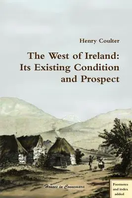 Západné Írsko: Jeho súčasný stav a perspektíva - The West of Ireland: Its Existing Condition and Prospect