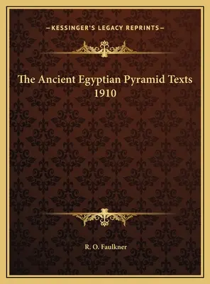 Staroegyptské pyramídové texty 1910 - The Ancient Egyptian Pyramid Texts 1910