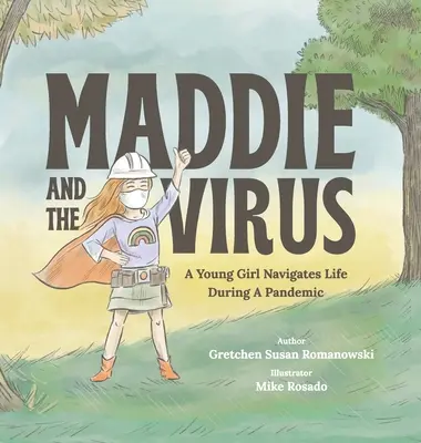 Maddie a vírus: Mladé dievča prechádza životom počas pandémie - Maddie and the Virus: A Young Girl Navigates Life During A Pandemic