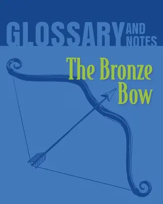 Slovník a poznámky: Bronzový luk - Glossary and Notes: The Bronze Bow