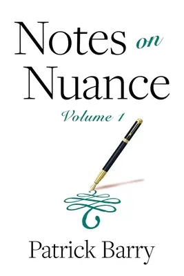 Poznámky o nuansách: Vydanie: 1. zväzok - Notes on Nuance: Volume 1