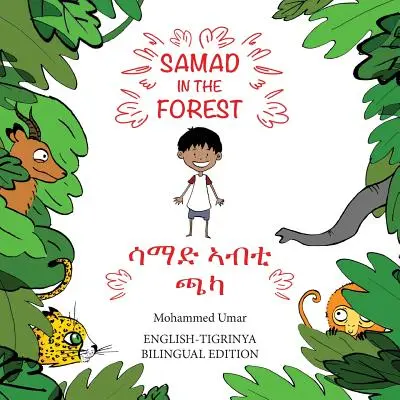 Samad v lese (anglicko-tihrínske dvojjazyčné vydanie) - Samad in the Forest (English - Tigrinya Bilingual Edition)