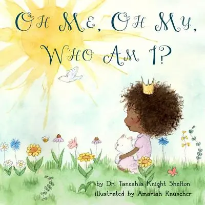 Ach ja, ach môj, kto som? - Oh Me, Oh My, Who Am I?