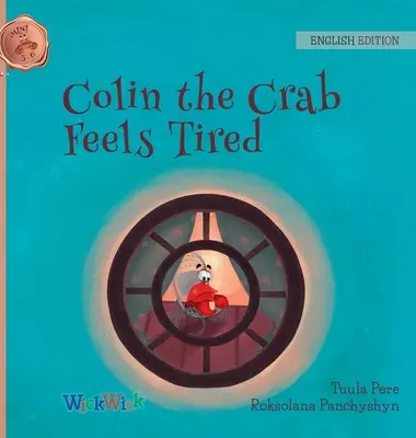 Krab Colin sa cíti unavený - Colin the Crab Feels Tired