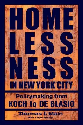 Bezdomovectvo v New Yorku: Tvorba politiky od Kocha po de Blasia - Homelessness in New York City: Policymaking from Koch to de Blasio