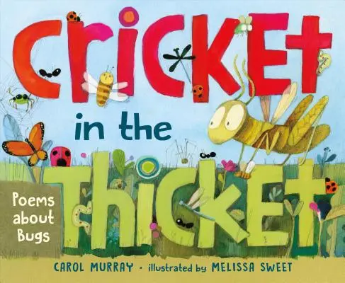 Kriket v húštine: Básne o chrobákoch - Cricket in the Thicket: Poems about Bugs