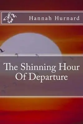 Žiarivá hodina odchodu - The Shinning Hour Of Departure