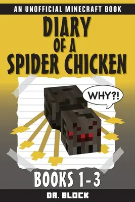 Denník pavúčieho kurčaťa: (neoficiálna kniha Minecraftu) - Diary of a Spider Chicken: (an unofficial Minecraft book)