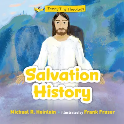 Drobná teológia: Dejiny spásy - Teeny Tiny Theology: Salvation History