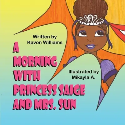 Ráno s princeznou Saige a pani Sun - A Morning with Princess Saige and Mrs. Sun