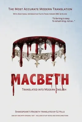 Macbeth v preklade do modernej angličtiny: Preklad: najpresnejší dostupný preklad riadok po riadku, spolu s originálnou angličtinou, scénickými pokynmi a histori - Macbeth Translated into Modern English: The most accurate line-by-line translation available, alongside original English, stage directions and histori
