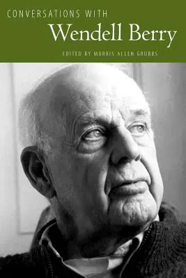 Rozhovory s Wendellom Berrym - Conversations with Wendell Berry