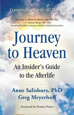 Cesta do neba: Zasvätený sprievodca posmrtným životom - Journey to Heaven: An Insider's Guide to the Afterlife
