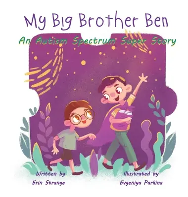 Môj starší brat Ben: Autistické spektrum Super príbeh - My Big Brother Ben: An Autism Spectrum Super Story