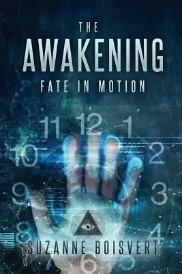 Prebudenie: Osud v pohybe - The Awakening: Fate in Motion