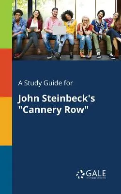 Študijná príručka k románu Johna Steinbecka Cannery Row - A Study Guide for John Steinbeck's Cannery Row