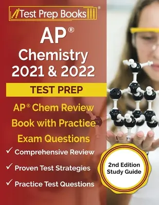 AP Chemistry 2021 and 2022 Test Prep: AP Chem Review Book with Practice Exam Questions [2. vydanie študijnej príručky] - AP Chemistry 2021 and 2022 Test Prep: AP Chem Review Book with Practice Exam Questions [2nd Edition Study Guide]