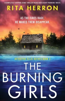 The Burning Girls (Horiace dievčatá): Úplne strhujúci kriminálny triler plný srdcervúcich zvratov - The Burning Girls: A completely gripping crime thriller packed with heart-pounding twists