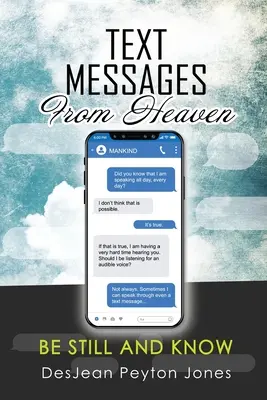 Textové správy z neba: Buď ticho a vedz - Text Messages From Heaven: Be Still and Know