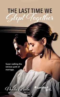 Keď sme spolu naposledy spali - The Last Time We Slept Together
