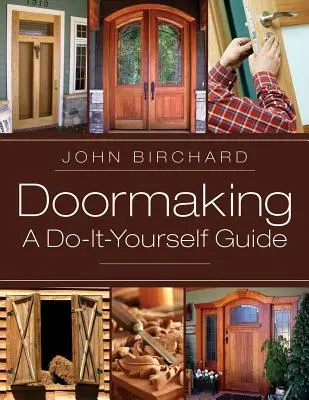 Doormaking: Tajomstvo svadobnej hostiny: Príručka pre samých majstrov: Urob si sám - Doormaking: A Do-It-Yourself Guide