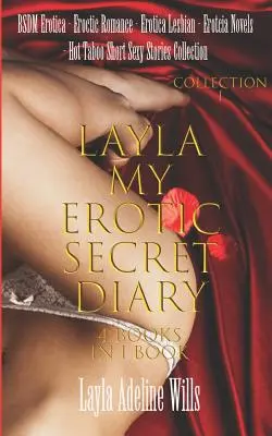 BSDM erotika, erotické romance, lesbická erotika, erotické romány - horúca tabu zbierka krátkych sexy príbehov -: Layla Môj tajný erotický denník ( 4 knihy v - BSDM Erotica, Eroctic Romance, Erotica Lesbian, Erotcia Novels - Hot Taboo Short Sexy Stories Collection -: Layla My Erotic Secret Diary ( 4 books in