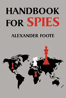 Príručka pre špiónov (klasika druhej svetovej vojny) - Handbook for Spies (WWII Classic)