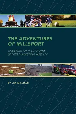 Dobrodružstvá Millsportu: Príbeh vizionárskej agentúry pre športový marketing - The Adventures of Millsport: The Story of a Visionary Sports Marketing Agency