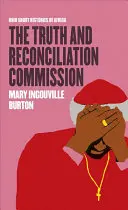 Komisia pre pravdu a zmierenie - The Truth and Reconciliation Commission