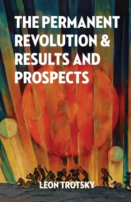Permanentná revolúcia a jej výsledky a perspektívy - The Permanent Revolution and Results and Prospects