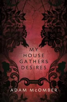 Môj dom zhromažďuje túžby - My House Gathers Desires