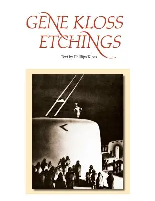 Gene Kloss Etchings: Text Phillipsa Klossa - Gene Kloss Etchings: Text by Phillips Kloss