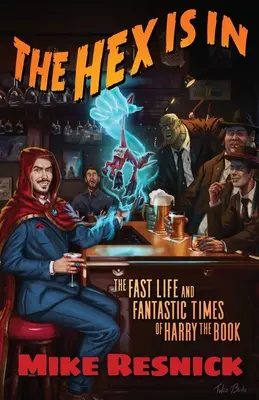 Šestnástka je v hre: Rýchly život a fantastické časy Harryho knihy - The Hex Is In: The Fast Life and Fantastic Times of Harry the Book