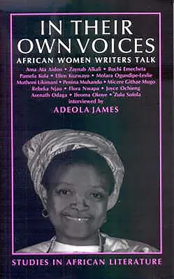Vlastnými hlasmi: Africké spisovateľky hovoria - In Their Own Voices: African Women Writers Talk