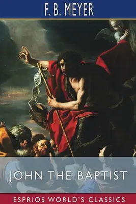 Ján Krstiteľ (Esprios Classics) - John the Baptist (Esprios Classics)