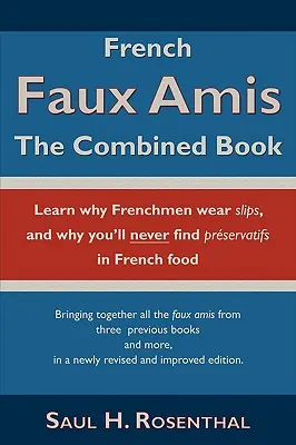 Francúzsky Faux Amis: Kombinovaná kniha - French Faux Amis: The Combined Book