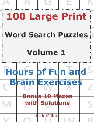 100 veľkých tlačených hádaniek na hľadanie slov 1. diel: hodiny zábavy a precvičovania mozgu - 100 Large Print Word Search Puzzles Volume 1: Hours of Fun and Brain Exercises