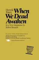 Keď sa my mŕtvi prebudíme - When We Dead Awaken